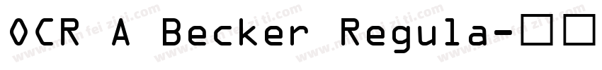 OCR A Becker Regula字体转换